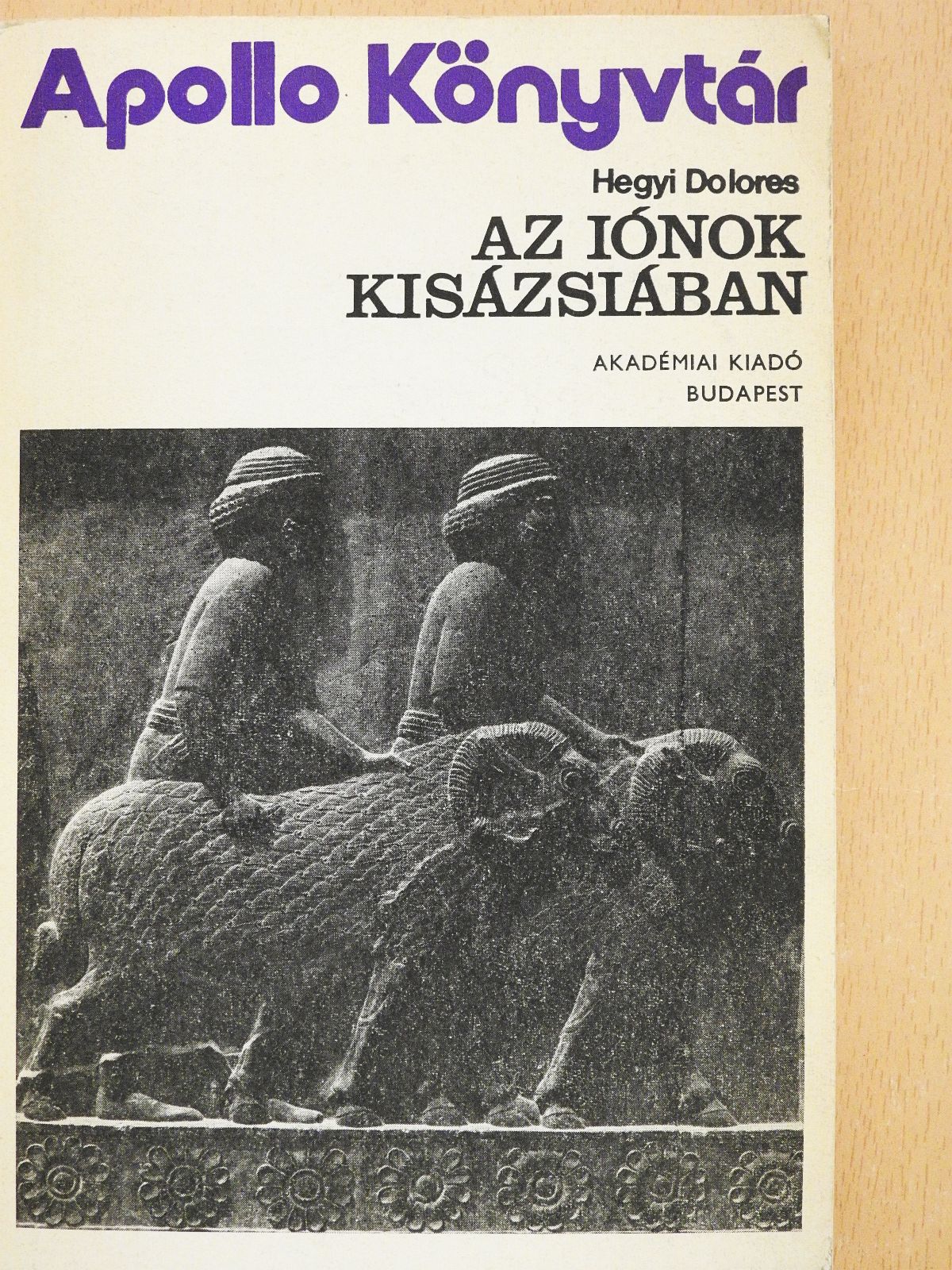 Hegyi Dolores - Az iónok Kisázsiában (dedikált példány) [antikvár]