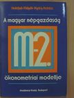 Halabuk László - A magyar népgazdaság M-2. ökonometriai modellje [antikvár]
