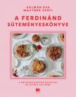 Kálmán Éva-Mautner Zsófi - A Ferdinánd süteményeskönyve