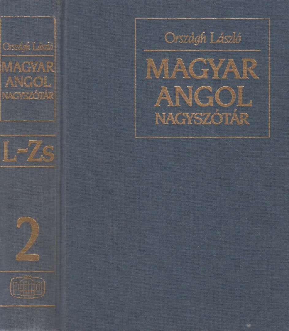 ORSZÁGH LÁSZLÓ - Magyar-angol nagyszótár II. L-Zs. [antikvár]