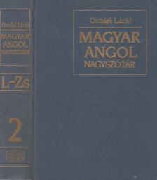 ORSZÁGH LÁSZLÓ - Magyar-angol nagyszótár II. L-Zs. [antikvár]