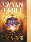 Vavyan Fable - Varázscsók [antikvár]