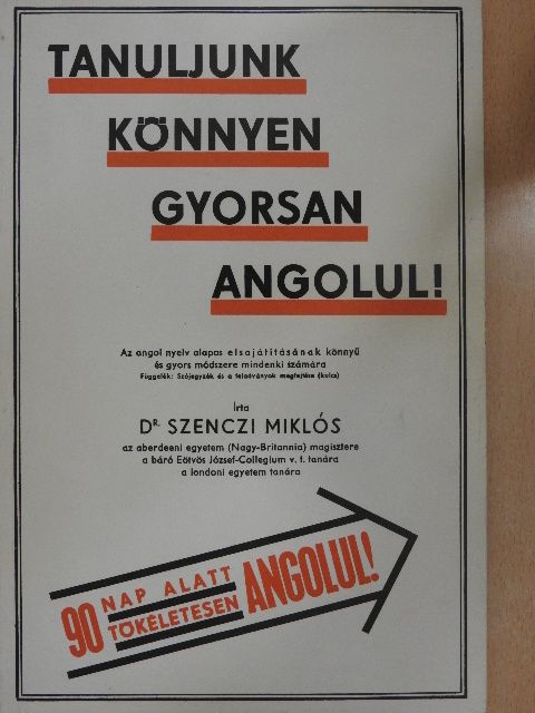 Dr. Szenczi Miklós - Tanuljunk könnyen, gyorsan angolul! [antikvár]
