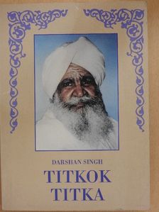 Darshan Singh - Titkok titka [antikvár]
