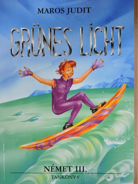 Maros Judit - Grünes Licht - Tankönyv [antikvár]