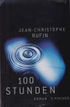 Rufin, Jean-Christophe - 100 Stunden [antikvár]