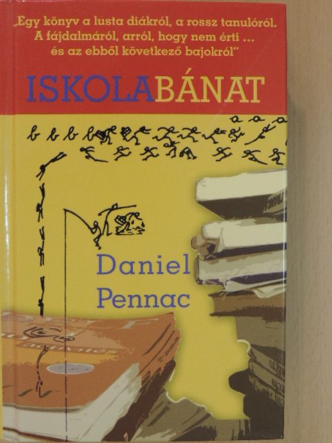 Daniel Pennac - Iskolabánat [antikvár]