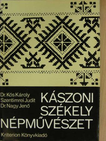 Dr. Kós Károly - Kászoni székely népművészet [antikvár]