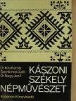 Dr. Kós Károly - Kászoni székely népművészet [antikvár]
