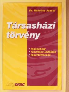 Dr. Rakvács József - Társasházi törvény [antikvár]