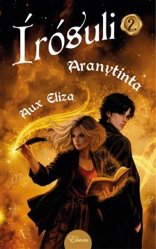 Aux Eliza - Aranytinta [eKönyv: epub, mobi]
