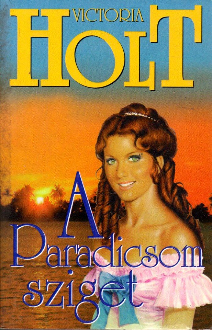 Victoria Holt - A Paradicsom sziget [antikvár]