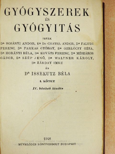 Dr. Bosányi Andor - Gyógyszerek és gyógyitás I. [antikvár]