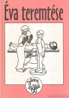 EFFEL, JEAN - Éva teremtése [antikvár]