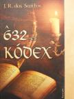 José Rodrigues dos Santos - A 632-es kódex [antikvár]