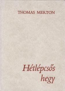 Thomas Merton - Hétlépcsős hegy [antikvár]