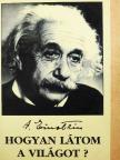 Albert Einstein - Hogyan látom a világot? [antikvár]