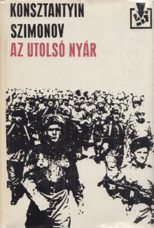 Szimonov, Konsztantyin - Az utolsó nyár [antikvár]