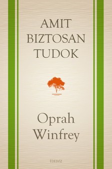 Oprah Winfrey - Amit biztosan tudok [eKönyv: epub, mobi]