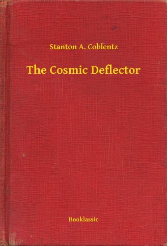 Coblentz Stanton A. - The Cosmic Deflector [eKönyv: epub, mobi]