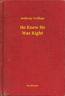 Anthony Trollope - He Knew He Was Right [eKönyv: epub, mobi]