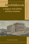 Monok István (szerk.) - Mérföldkövek a magyar művelődéstörténet-írásban [eKönyv: epub, mobi]
