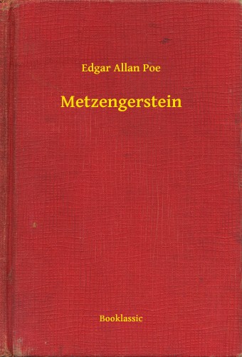 Edgar Allan Poe - Metzengerstein [eKönyv: epub, mobi]