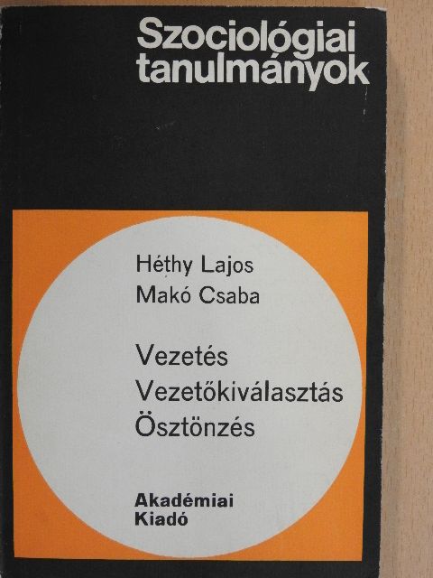 Héthy Lajos - Vezetés-vezetőkiválasztás-ösztönzés [antikvár]