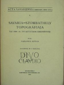 Paulovics István - Savaria - Szombathely topográfiája [antikvár]