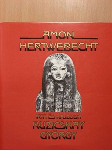 Ruzicskay György - Amon Hertwebecht [antikvár]