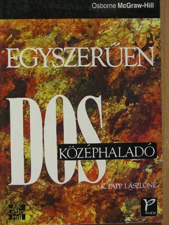K. Papp Lászlóné - Egyszerűen DOS [antikvár]