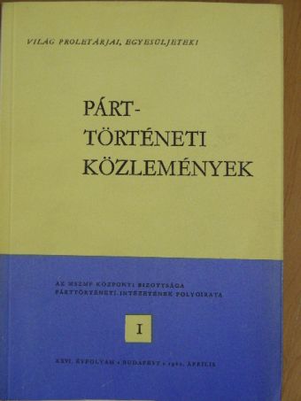 Benkő Judit - Párttörténeti Közlemények 1980. április [antikvár]