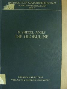 Dr. Mona Spiegel-Adolf - Die Globuline [antikvár]