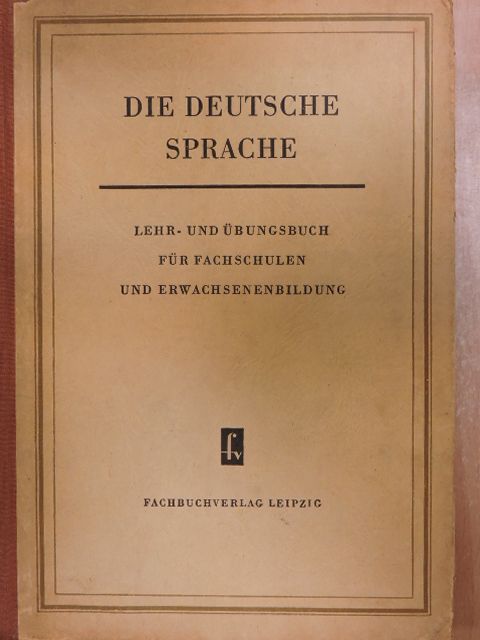 Dr. R. Hentzschel - Die Deutsche Sprache [antikvár]