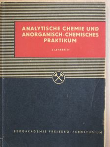 Dr. Gerhard Ackermann - Analytische Chemie und anorganisch-chemisches Praktikum 3. [antikvár]