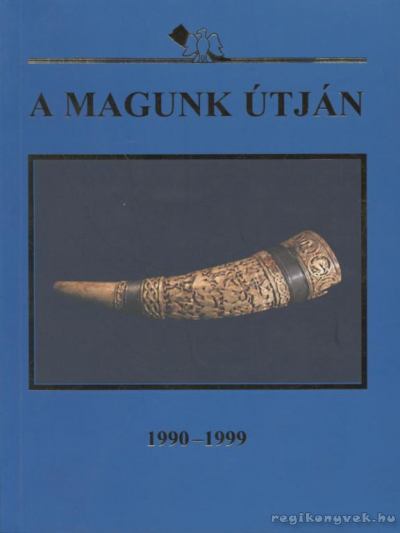 Dobos László - A magunk útján [antikvár]