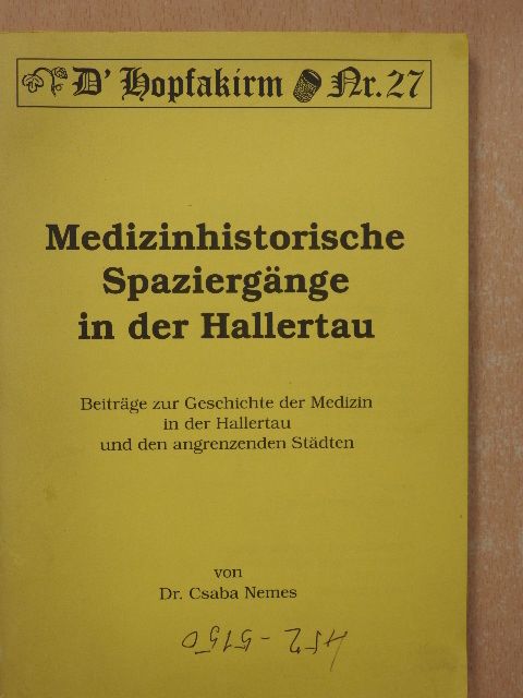 Dr. Csaba Nemes - Medizinhistorische Spaziergänge in der Hallertau (dedikált példány) [antikvár]