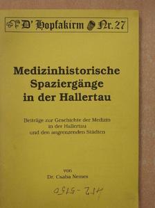 Dr. Csaba Nemes - Medizinhistorische Spaziergänge in der Hallertau (dedikált példány) [antikvár]