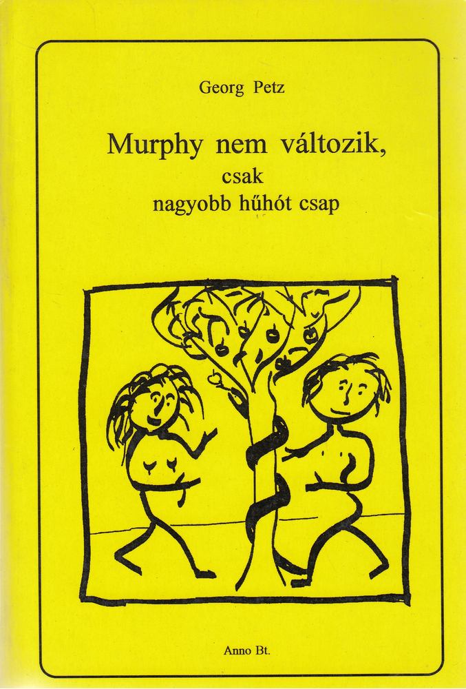 Georg Petz - Murphy nem változik, csak nagyobb hűhót csap [antikvár]