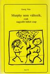 Georg Petz - Murphy nem változik, csak nagyobb hűhót csap [antikvár]