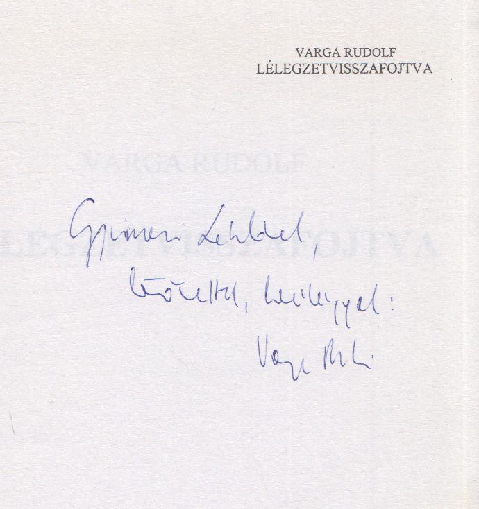 Varga Rudolf - Lélegzetvisszafojtva (dedikált) [antikvár]