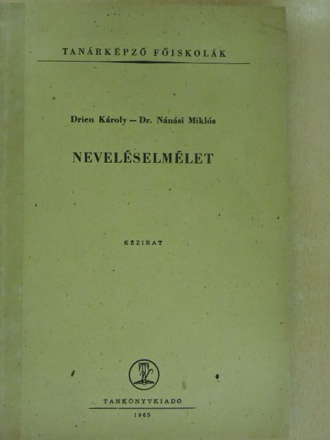 Dr. Nánási Miklós - Neveléselmélet [antikvár]