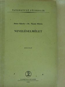 Dr. Nánási Miklós - Neveléselmélet [antikvár]