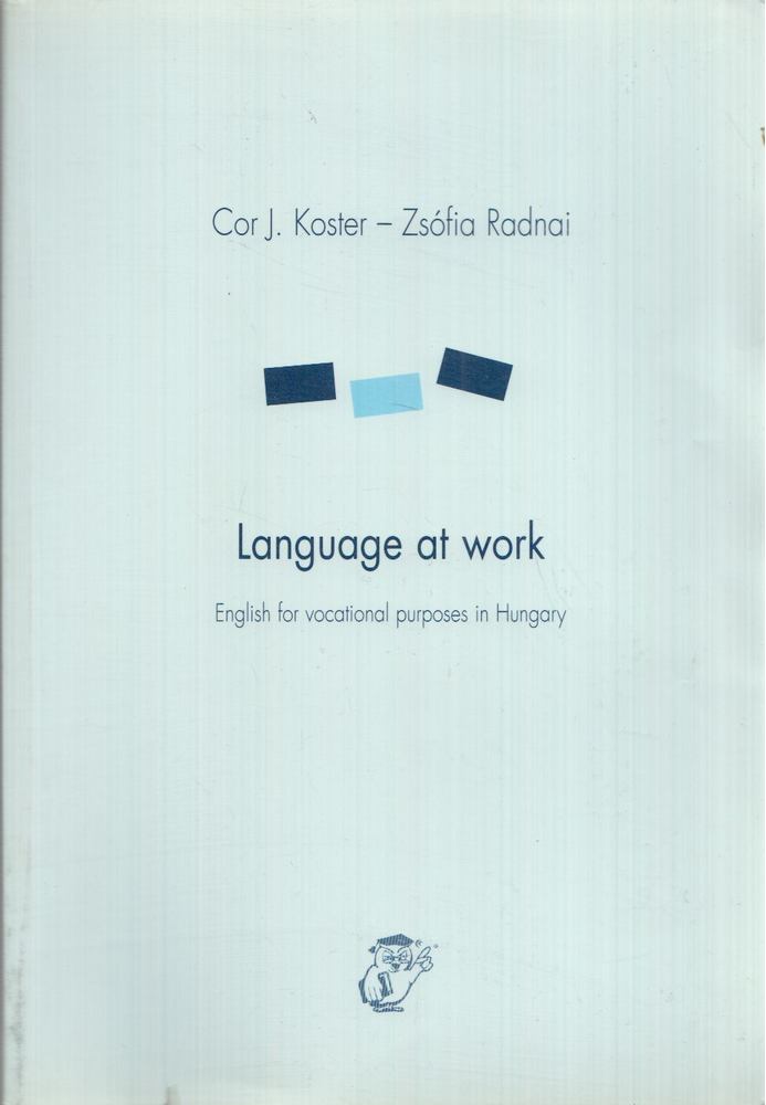 Radnai Zsófia, Cor J. Koster - Language at work [antikvár]