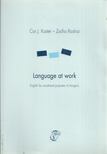Radnai Zsófia, Cor J. Koster - Language at work [antikvár]