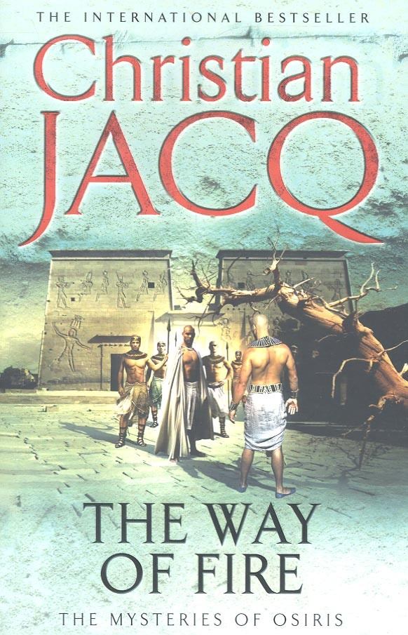 Christian JACQ - The Way of Fire [antikvár]