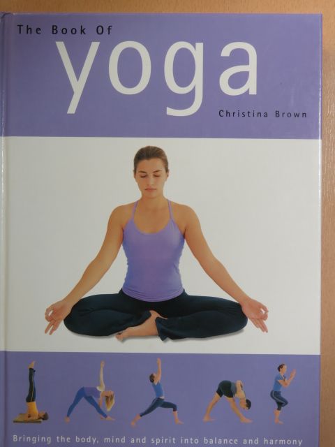 Christina Brown - The Book of Yoga [antikvár]