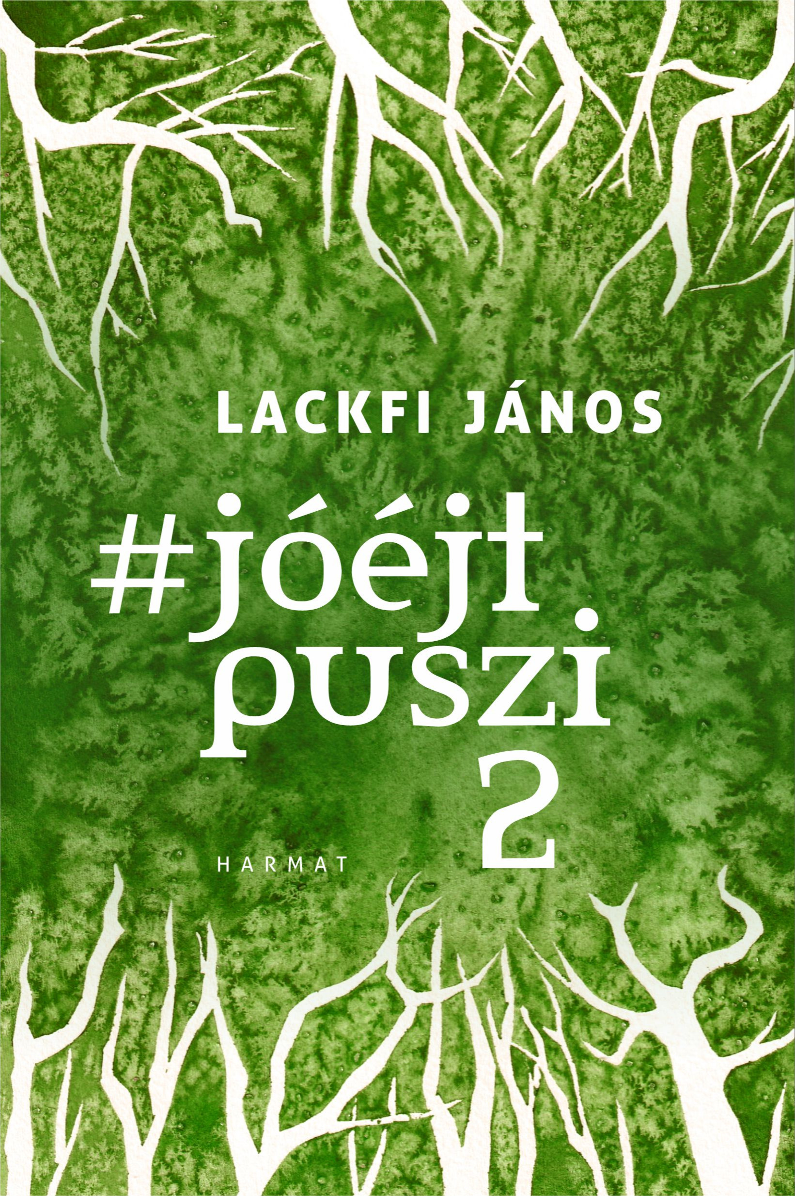 LACKFI JÁNOS - #jóéjtpuszi 2 [eKönyv: pdf]