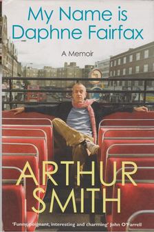 Arthur Smith - My name is daphne [antikvár]