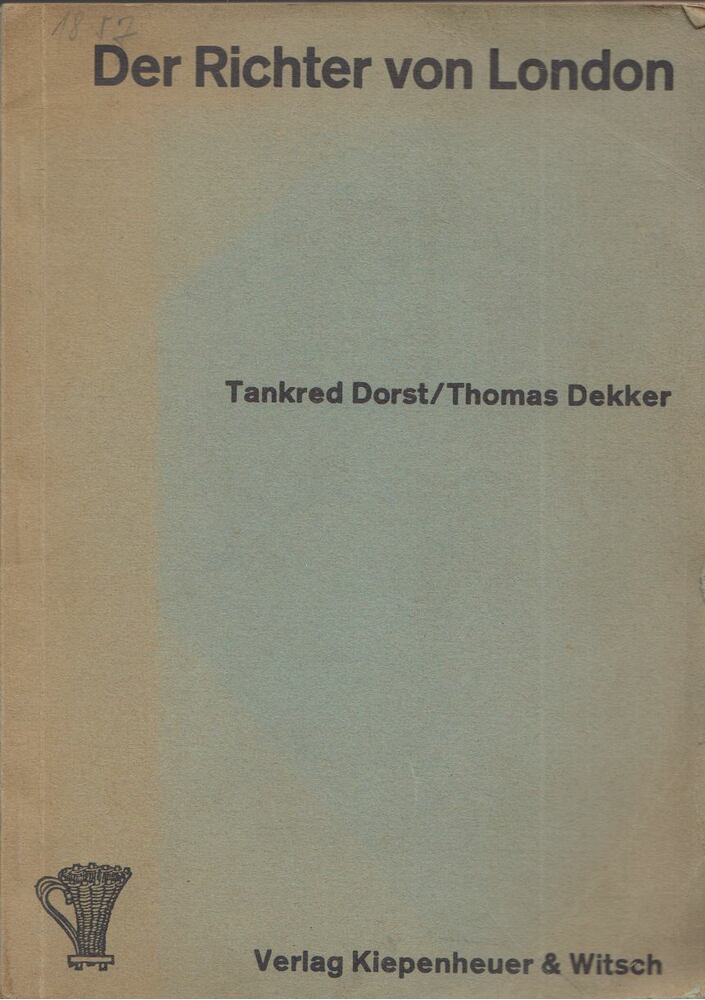 Tankred Dorst, Thomas Decker - Der Richter von London [antikvár]
